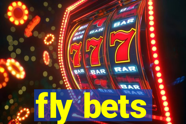 fly bets